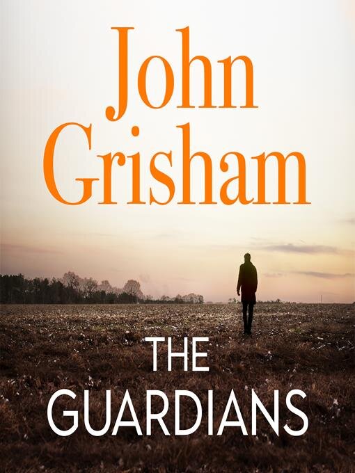 Title details for The Guardians by John Grisham - Available